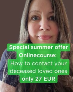 How to contact your deceased loved ones - summer offer